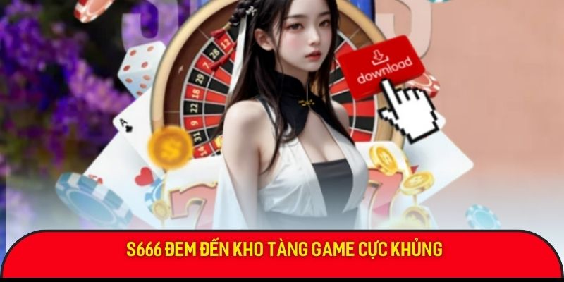 s666-kho-tang-game